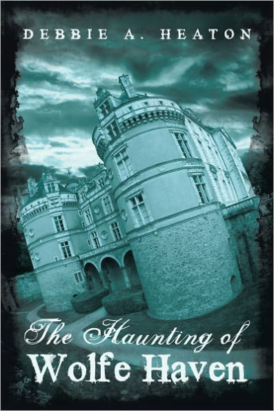 The Haunting of Wolfe Haven