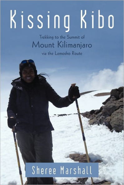 Kissing Kibo: Trekking to the Summit of Mount Kilimanjaro Via the Lemosho Route
