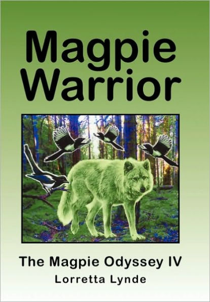 Magpie Warrior: The Odyssey IV