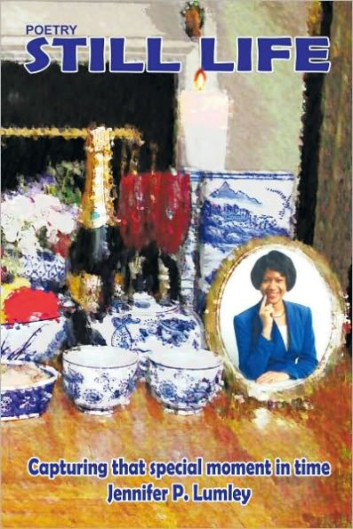 STILL LIFE: Capturing that special moment in time