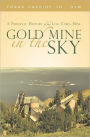 Gold Mine in the Sky: A Personal History of the Log Cabin Mine