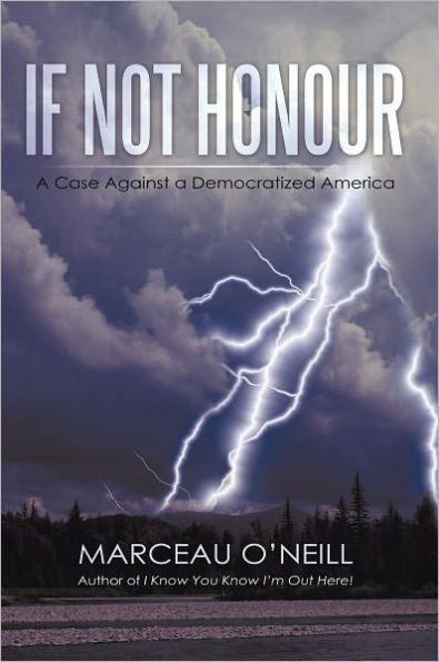 If Not Honour: A Case Against a Democratized America