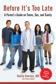 Title: Before It's Too Late: What Parents Need to Know about Teen Pregnancy and STD Prevention, Author: Sheila Overton MD