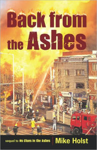 Title: Back from the Ashes, Author: MIke Holst