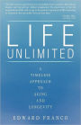 Life Unlimited: A Timeless Approach to Aging and Longevity