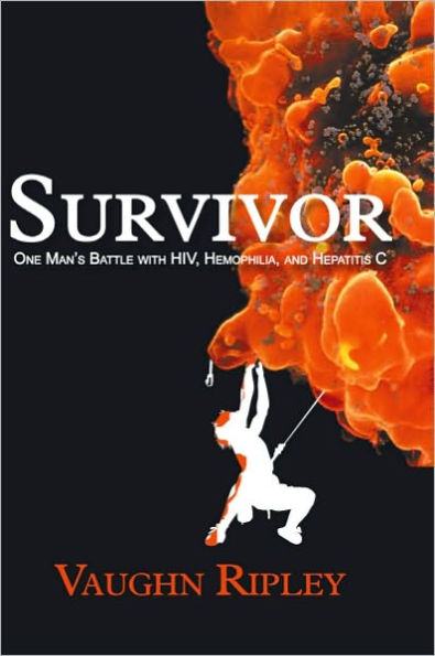 Survivor: One Man's Battle with HIV, Hemophilia, and Hepatitis C