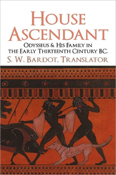 House Ascendant: Odysseus & His Family the Early Thirteenth Century BC.