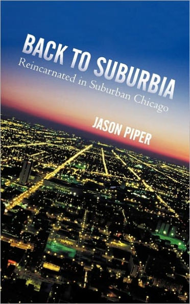 Back to Suburbia: Reincarnated in Suburban Chicago