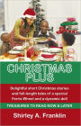 Christmas Plus. Delightful short Christmas stories and full-length tales of a special Ferris Wheel and a dynamic doll: Treasures to read Now & Later
