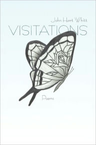 Title: Visitations: Poems, Author: John Hart Whitt