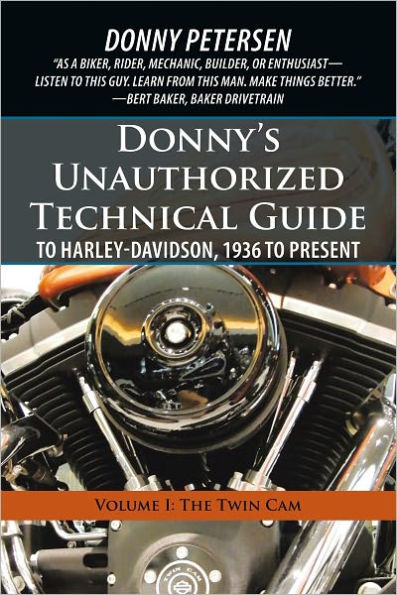 Donny's Unauthorized Technical Guide to Harley-Davidson, 1936 to Present: Volume I: The Twin Cam