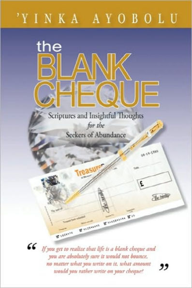the Blank Cheque: Scriptures and Insightful Thoughts for Seekers of Abundance