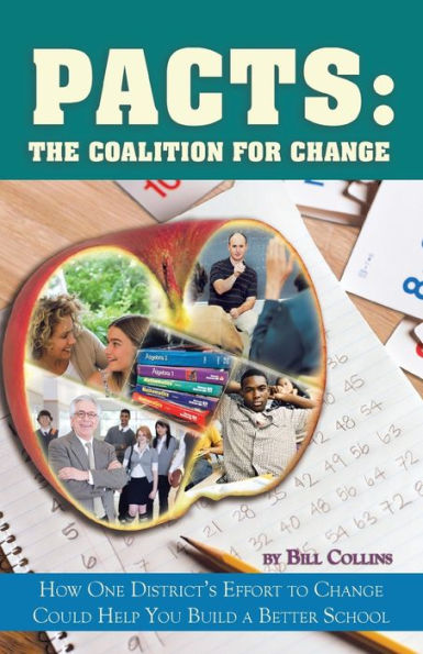 Pacts: The Coalition for Change: How One District's Effort to Change Could Help You Build a Better School