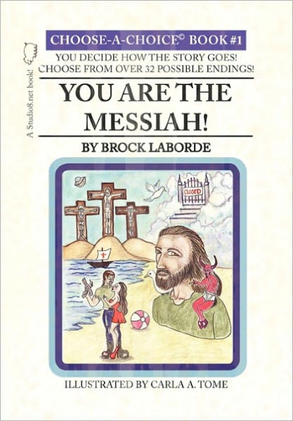 You Are the Messiah!: Choose-A-Choice Book #1