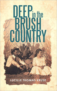 Title: Deep in the Brush Country, Author: Lucille Thomas Kruse