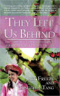 They Left Us Behind: The Story of a Young Girl's Family and the Struggle to Reach America