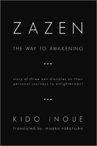 Title: Zazen: The Way to Awakening, Author: KIDO INOUE