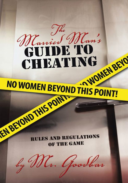 The Married Man's Guide to Cheating: Rules and Regulations of the Game