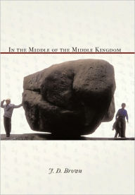 Title: In the Middle of the Middle Kingdom, Author: J. D. Brown