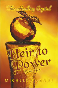 Title: Heir to Power: Book One, Author: Michele Poague