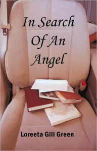 Title: In Search Of An Angel, Author: Loreeta Gill Green