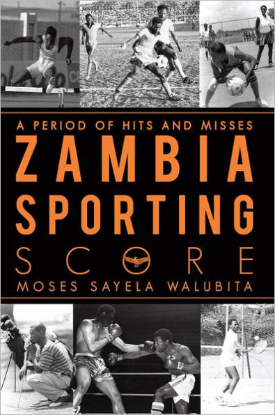 ZAMBIA SPORTING SCORE: A Period of Hits and Misses