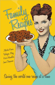 Title: Family Recipes: Saving the world one recipe at a time, Author: Martie Kraus