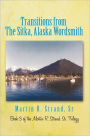 Transitions from the Sitka, Alaska Wordsmith: Book 3 of the Martin R. Strand, Sr. Trilogy