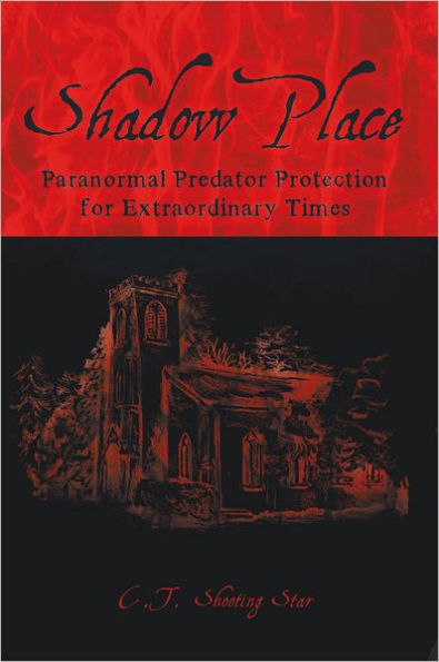 Shadow Place: Paranormal Predator Protection for Extraordinary Times