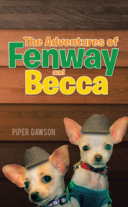 Title: The Adventures of Fenway and Becca, Author: Piper Dawson