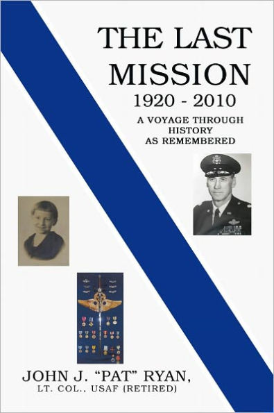 The Last Mission: A Voyage through History as Remembered