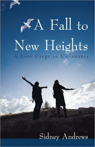 A Fall to New Heights: A Love Crept in Un-awares