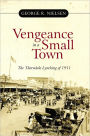 Vengeance in a Small Town: The Thorndale Lynching of 1911