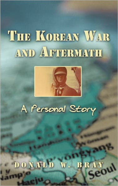 The Korean War and Aftermath: A Personal Story