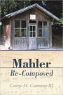 Mahler Re-Composed