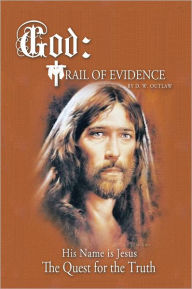 Title: God: Trail of Evidence: The Quest for the Truth, Author: DWO