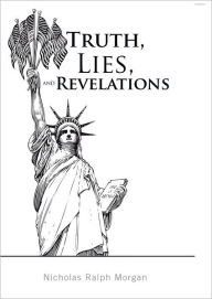 Title: Truth, Lies, and Revelations, Author: Nicholas Ralph Morgan