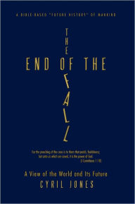 Title: The End of the Fall: A View of the World and Its Future, Author: Cyril Jones