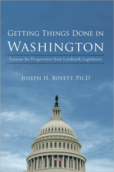 Getting Things Done in Washington: Lessons for Progressives from Landmark Legislation