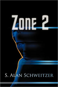 Title: Zone 2, Author: S Alan Schweitzer