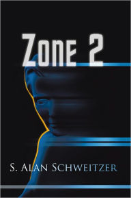 Title: Zone 2, Author: S. Alan Schweitzer