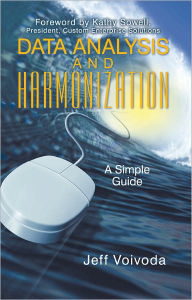 Title: Data Analysis and Harmonization: A Simple Guide, Author: Jeff Voivoda