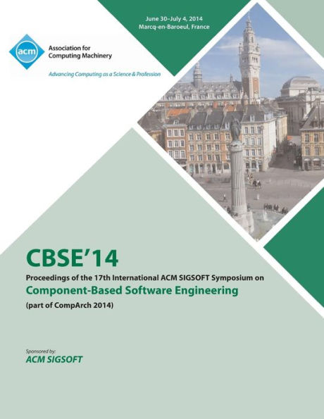 CBSE 14 17th International ACM SIGSOFT Symposium on Component Based Software Engineering and Software Architecture