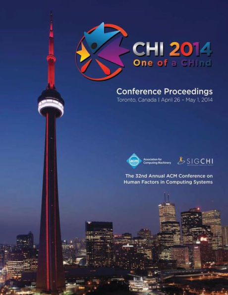 CHI 14 Proceedings of the SIGCHI Conference on Human Factors in Computing Systems Vol 2B