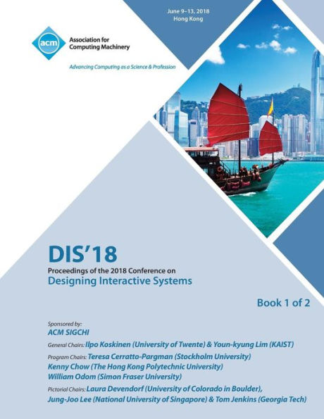 DIS '18: Proceedings of the 2018 Designing Interactive Systems Conference Vol 1