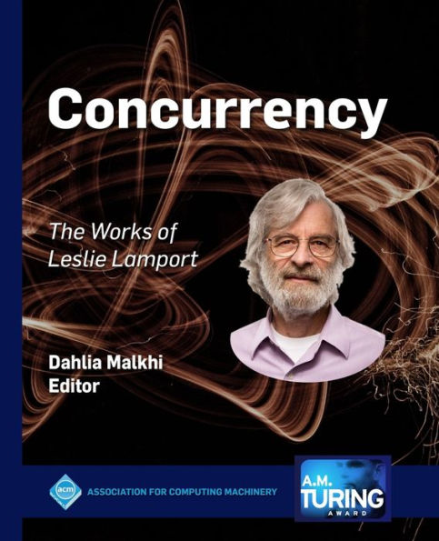 Concurrency: The Works of Leslie Lamport / Edition 1