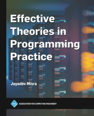 Title: Effective Theories in Programming Practice, Author: Jayadev Misra