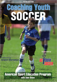 Title: Coaching Youth Soccer, 5E, Author: American Sport Education Program