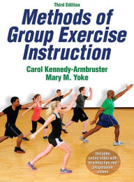 Title: Methods of Group Exercise Instruction / Edition 3, Author: Carol K. Armbruster