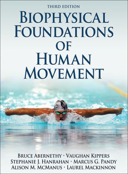 Biophysical Foundations of Human Movement / Edition 3